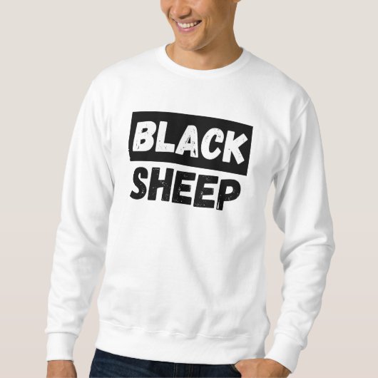 Sweatshirt Black Sheep Bold Typography Rebel Entourage Design (Devant)