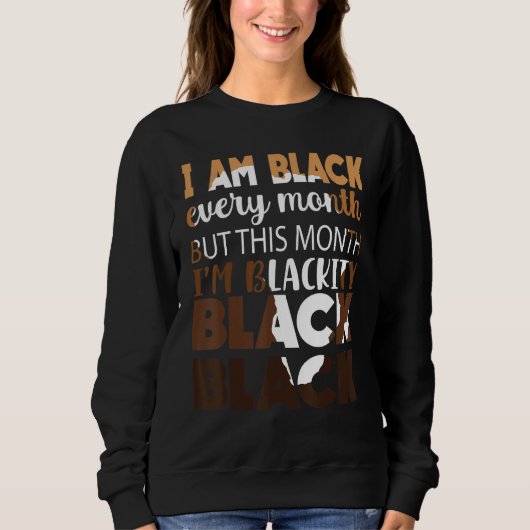 Sweatshirt Blackity Black Chaque mois Black Histoire Africain (Devant)