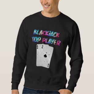 Sweatshirt BLACKJACK TOP PLAYERS Blackjack Player Casino Blac