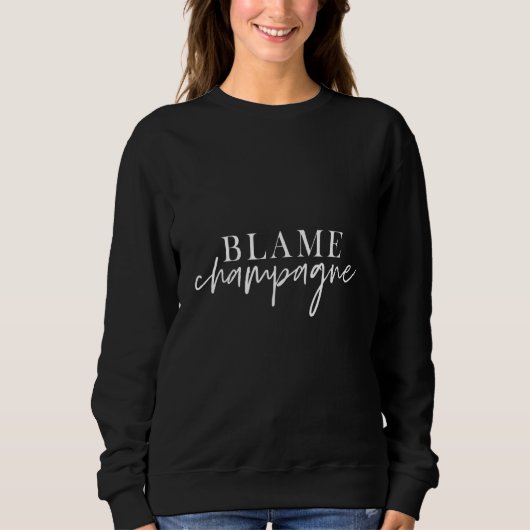Sweatshirt Blame Champagne Boire Brunch Dit (Devant)