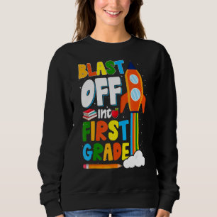 Sweatshirt Blast Off Into 1st Grade Première Journée de l'éco