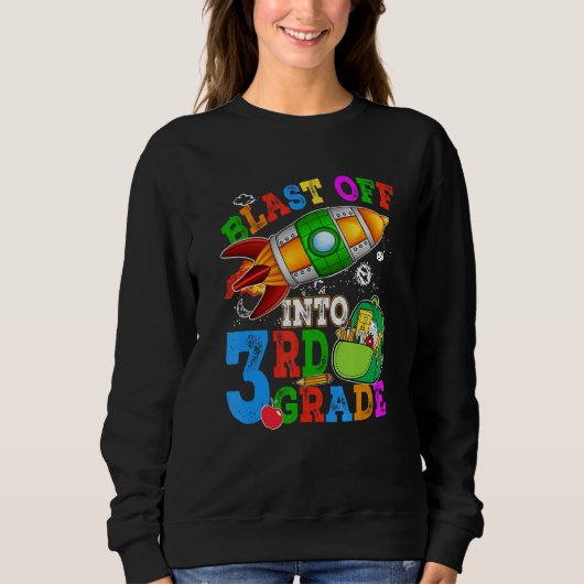 Sweatshirt Blast Off Into 3rd Grade Student Teacher (Devant)