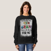 Sweatshirt Bleached Je suis prête pour la 4e année, mais est- (Devant entier)