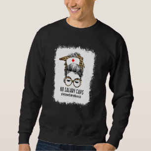 Sweatshirt Bleached No Salaire Casquettes Messy Bun Nurse Uni