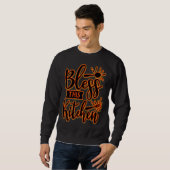 SWEATSHIRT BLESS THE KITCHEN IS GREAT A PERFECT MEME AND COOK (Devant entier)