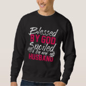Sweatshirt Blessed By God Spoiled By My Husband Protected by  (Devant)