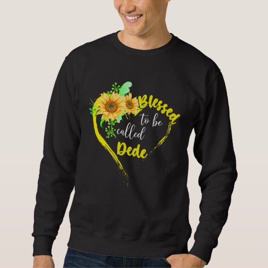 Sweatshirt Blessed To Be Called Dede  Sunflower Mother s Day (Devant)
