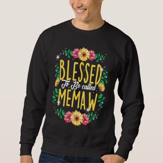 Sweatshirt Blessed To Be Called Memaw Flowers Grandma Mothers (Devant)