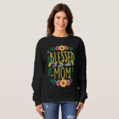 Sweatshirt Blessed To Be Called Mom Flowers Grandma Mothers D (Devant entier)