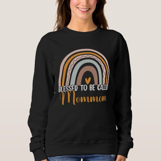 Sweatshirt Blessed To Be Called Mommom Boho Rainbow Mother s  (Devant)