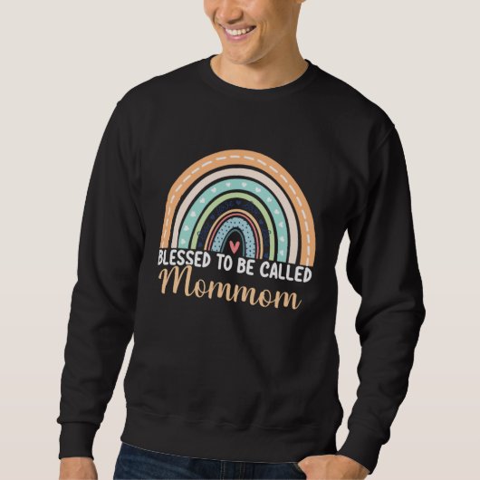 Sweatshirt Blessed To Be Called Mommom Rainbow Mothers Day Mo (Devant)