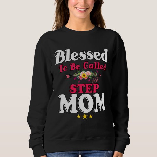 Sweatshirt Blessed To Be Called Step Mom Cute Mother s Day Su (Devant)