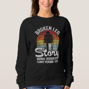 Sweatshirt Blessure Broken Leg Story Version normale 10 Versi