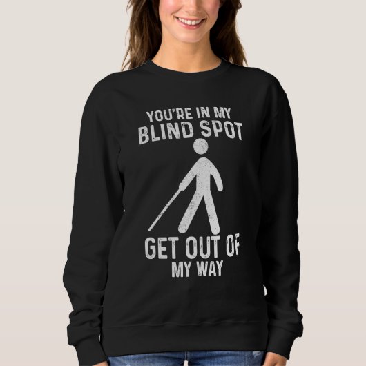 Sweatshirt Blind Spot Get Out Of My Way blind (Devant)