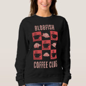 Sweatshirt BLOBFISH COFFEH CLUB Fun Texte Personnalisé (Devant)