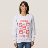 Sweatshirt BLOBFISH COFFEH CLUB Fun Texte Personnalisé (Devant entier)