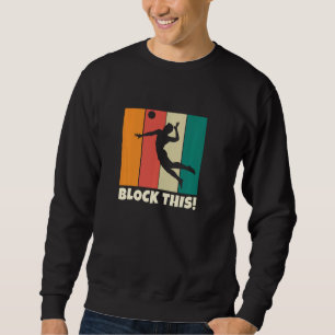 Sweatshirt Bloquez ceci pour Volleyball Ado Garçon Fun Volley