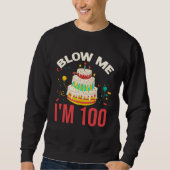 Sweatshirt Blow Me I m 100 (Devant)