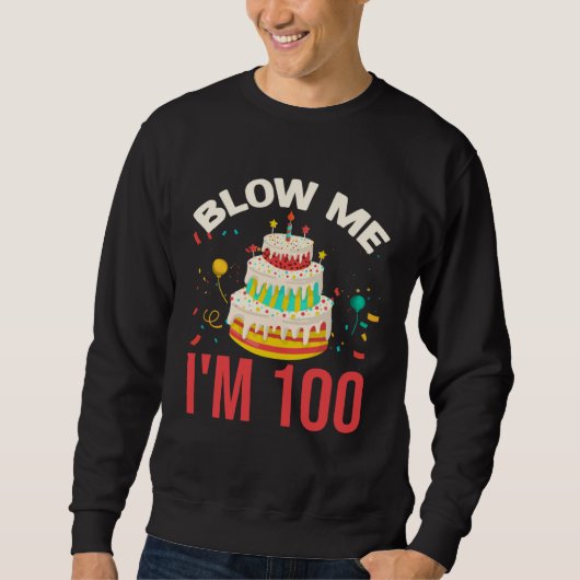 Sweatshirt Blow Me I m 100 (Devant)