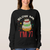 Sweatshirt Blow Me I m 77 (Devant)
