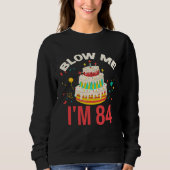 Sweatshirt Blow Me I m 84 (Devant)