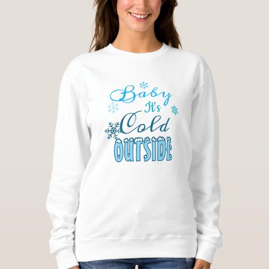 Sweatshirt Blue Baby It's Cold Outside Winter Holiday Women's (Devant)
