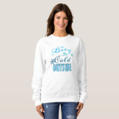 Sweatshirt Blue Baby It's Cold Outside Winter Holiday Women's (Devant entier)