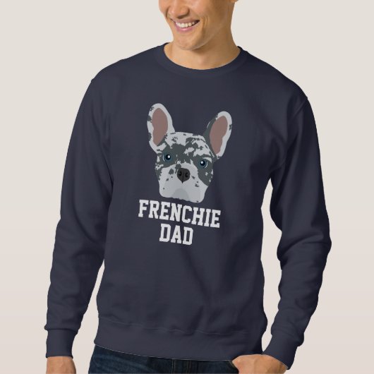 Sweatshirt Blue Merle French Buldog Chien Papa (Devant)