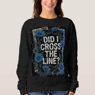 Sweatshirt Blue Wildflower Esthétique - "Ai-je franchi la lim