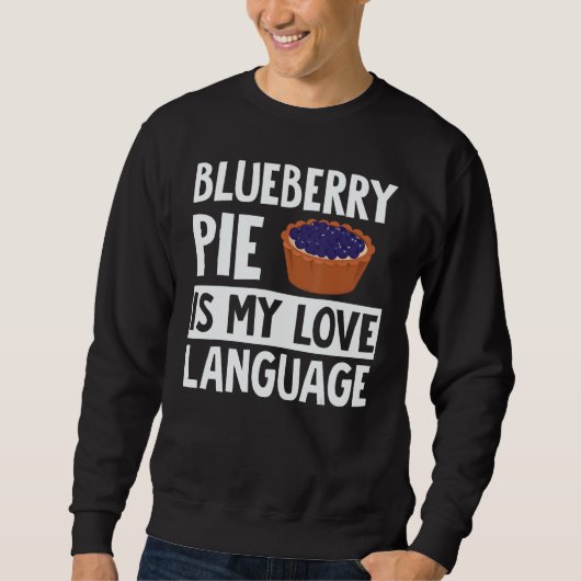 Sweatshirt Blueberry Pie Apparel Great Pies Design (Devant)
