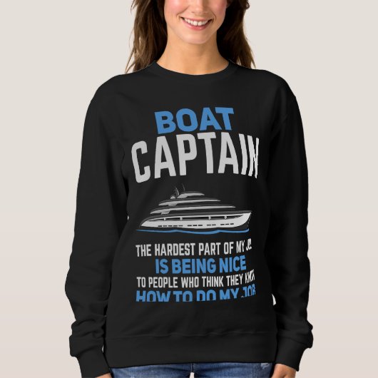 Sweatshirt Boat Captain The Hardest Part of My Job  Boating (Devant)