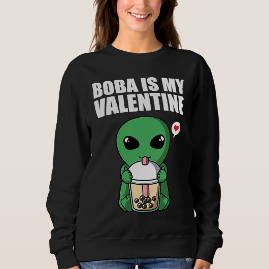 Sweatshirt Boba Tea is My Valentine UFO Alien Anti Valentines (Devant)