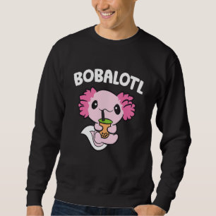 Sweatshirt Bobalotl Axolotl Bubble Tea Bubble Milk Boba Tea A
