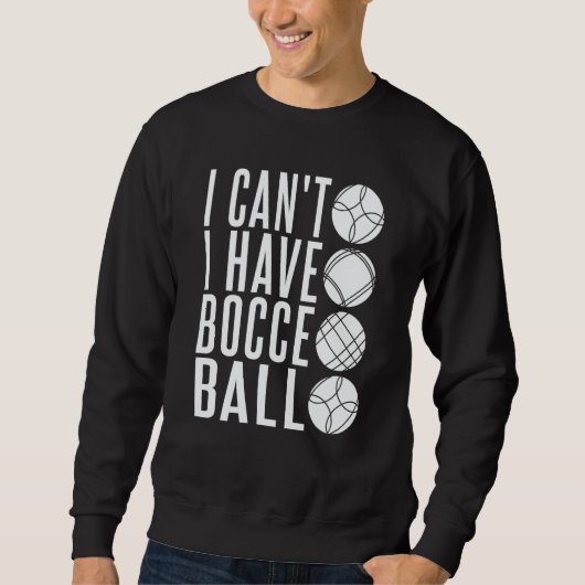 Sweatshirt Bocce Ball Player  Bocce Match Italian Bowling Boc (Devant)