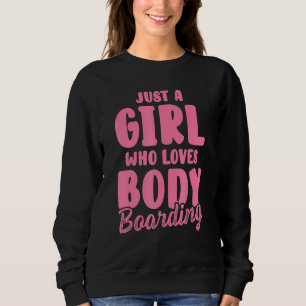 Sweatshirt Bodyboard Girl Bodyboard Bodyboard