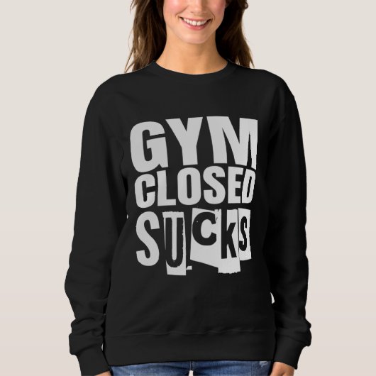 Sweatshirt Bodybuilding Fitness Gym Closed Sucks (Devant)