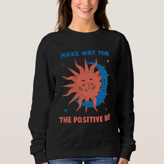 Sweatshirt Bohemian  Make Way For Positivity  Reggae  Hippy   (Devant)