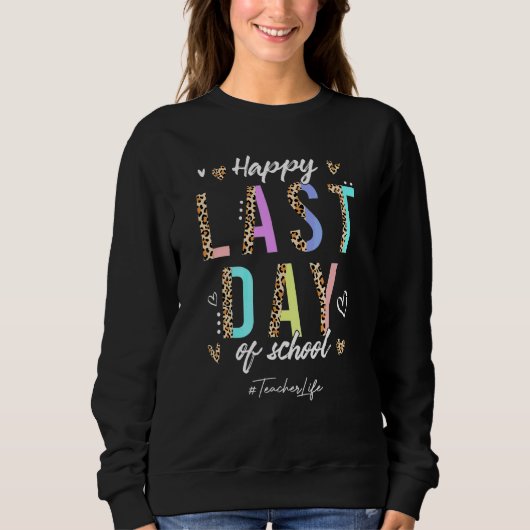 Sweatshirt Boho Leopard Enseignant Vie Dernier Jour De L'Écol (Devant)