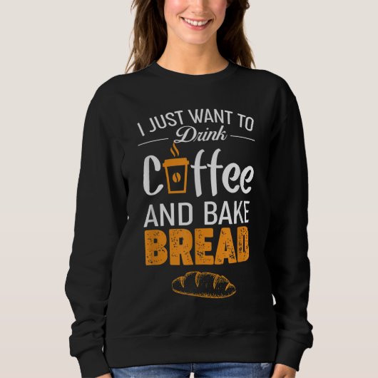 Sweatshirt Boire Café et Bake Pain Baking - Funny Baker G (Devant)