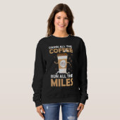 Sweatshirt Boire Café Run Miles Marathon Runner Runner Jog (Devant entier)