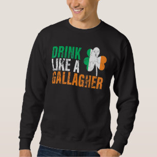 Sweatshirt Boire Comme Un Gallagher Drôle Jour de la Saint Pa