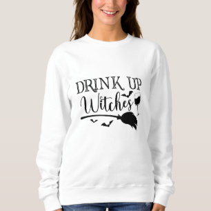 Sweatshirt Boire des sorcières Halloween Drôle Slogan