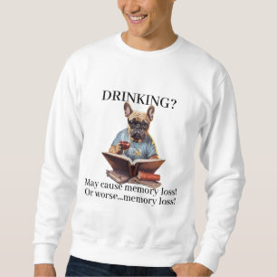 Sweatshirt Boire en lisant peut entraîner des pertes de mémoi