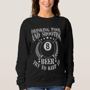 Sweatshirt Boire Piscine et bière de tir Funny Billard Gi