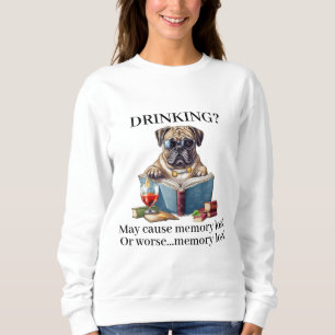Sweatshirt Boire un Bulldog américain peut provoquer une pert