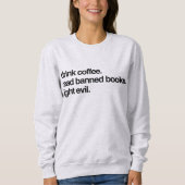 Sweatshirt Bois Du Café. Lire Livres Interdits. Combattre le  (Devant)