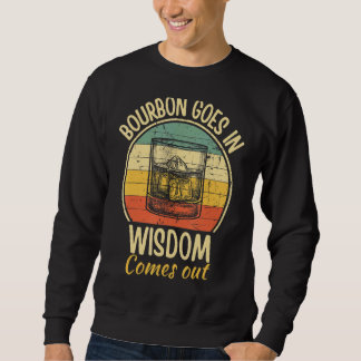 Sweatshirt Boisson de Whiskey Bourbon entre dans la sagesse s