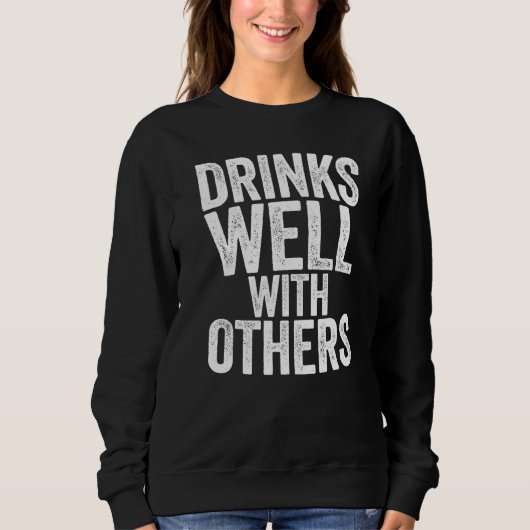 Sweatshirt Boit Bien Avec Les Autres Buvant (Devant)