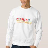 Sweatshirt Bold Motivational Quote – Less Talk, More Action (Devant)