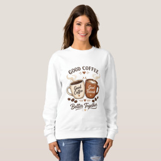 Sweatshirt Bon café, bons amis avec deux tasses à café